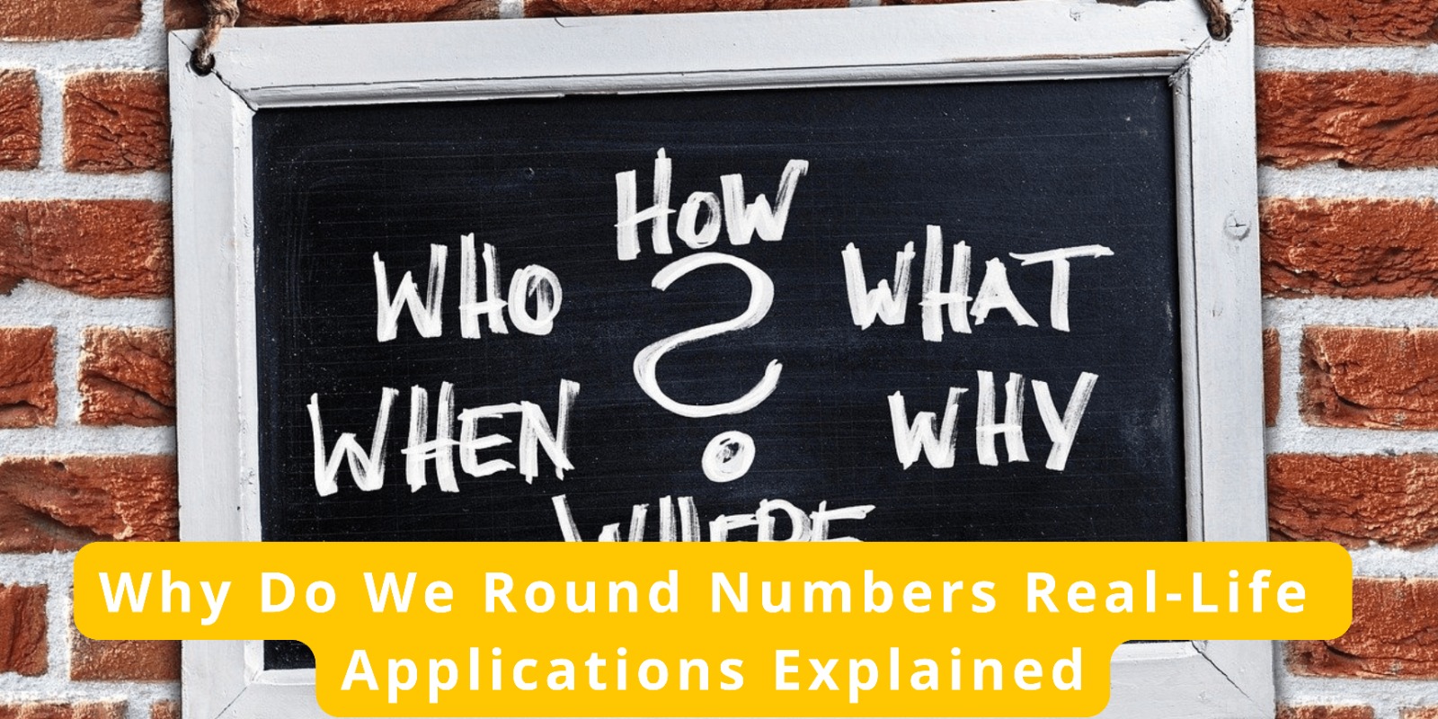 Why Do We Round Numbers Real-Life Applications Explained