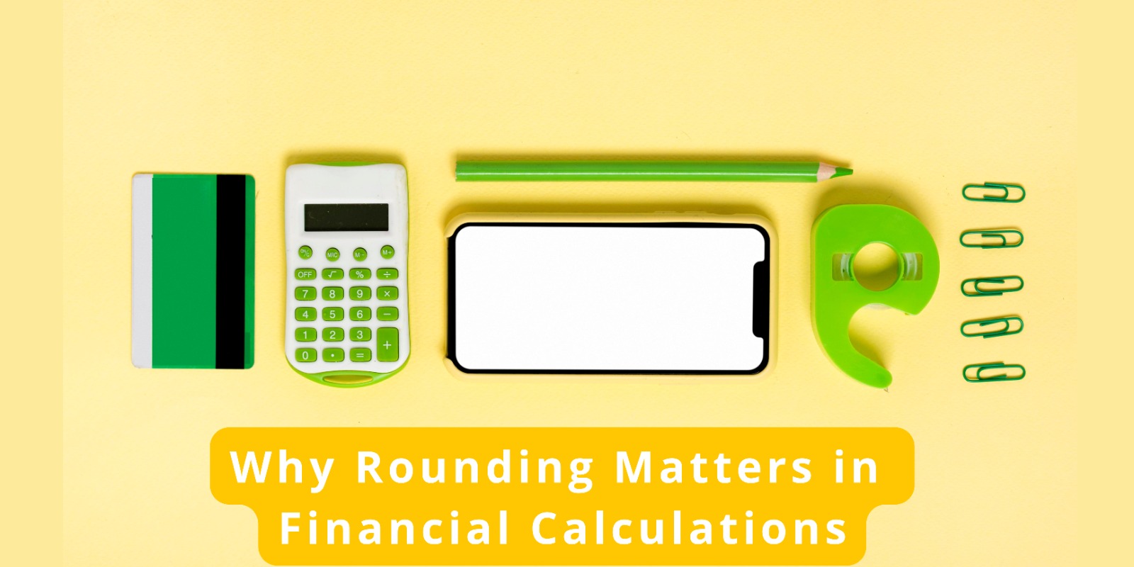 Why Rounding Matters in Financial Calculations